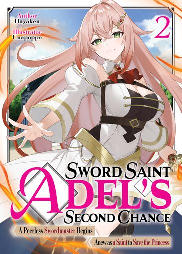 Sword Saint Adel's Second Chance: Volume 2 - Hayaken