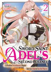 Sword Saint Adel s Second Chance: Volume 2