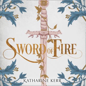 Sword of Fire - Katharine Kerr
