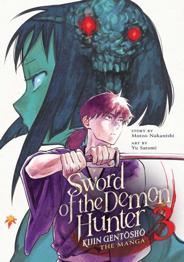 Sword of the Demon Hunter: Kijin Gentosho (Manga) Vol. 3 - Motoo Nakanishi - Yu Satome