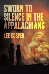 Sworn To Silence In The Appalachians