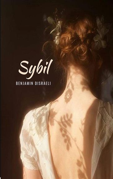 Sybil - Benjamin Disraeli