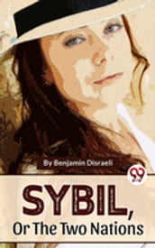 Sybil ,Or The Two Nations
