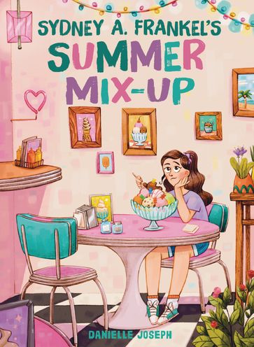 Sydney A. Frankel's Summer Mix-Up - Danielle Joseph