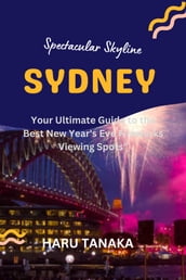 Sydney s Spectacular Skyline: