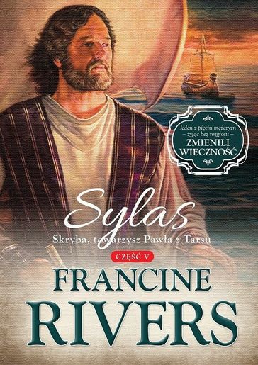 Sylas. Skryba, towarzysz Pawa z Tarsu tom 5 - Francine Rivers