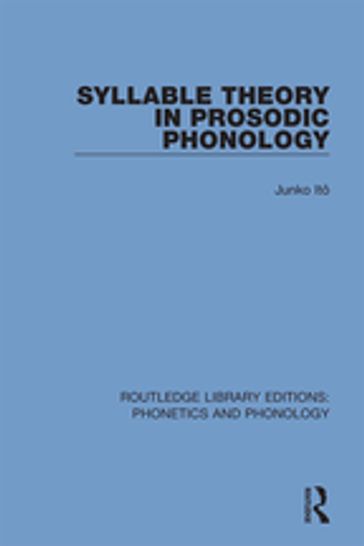 Syllable Theory in Prosodic Phonology - Junko Itô