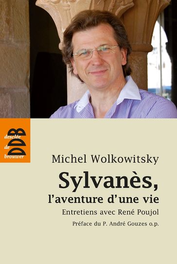 Sylvanès l'aventure d'une vie - Michel Wolkowitsky - René Poujol