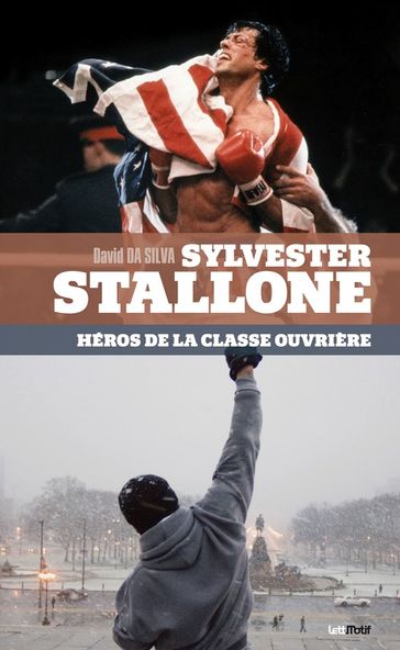 Sylvester Stallone, héros de la classe ouvrière - David Da Silva