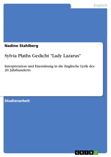 Sylvia Plaths Gedicht 'Lady Lazarus' - Nadine Stahlberg