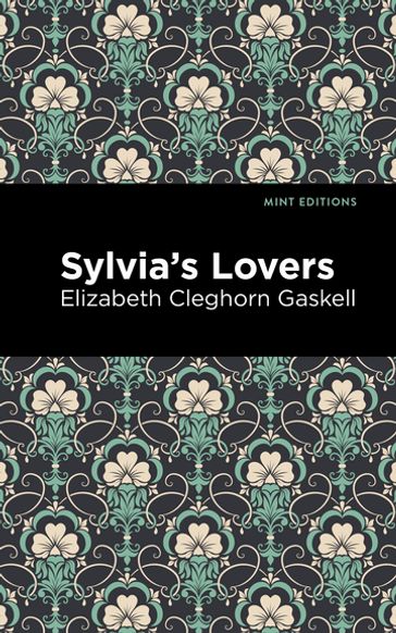 Sylvia's Lovers - Elizabeth Cleghorn Gaskell - Mint Editions
