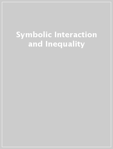 Symbolic Interaction and Inequality