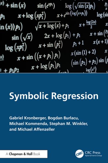 Symbolic Regression - Gabriel Kronberger - Bogdan Burlacu - Michael Kommenda - Stephan M. Winkler - Michael Affenzeller