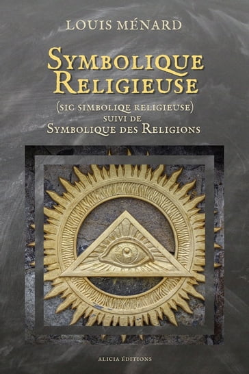 Symbolique Religieuse (sic Simboliqe religieuse) - Louis Ménard