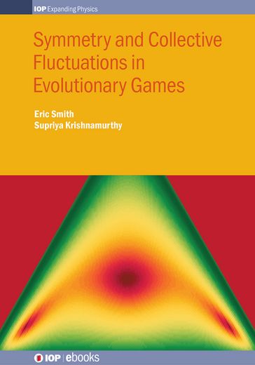 Symmetry and Collective Fluctuations in Evolutionary Games - Eric Smith - Supriya Krishnamurthy