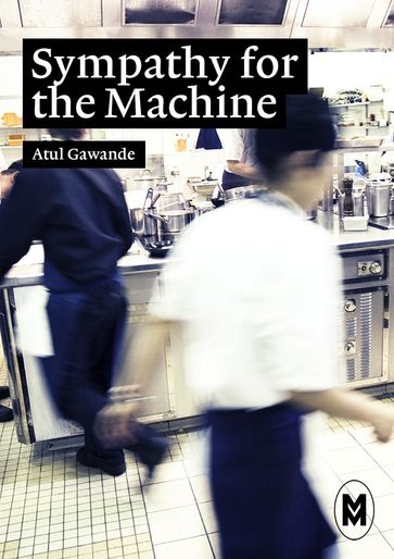 Sympathy for the Machine - Atul Gawande - Héloise Thomas-Cambonie et - Julie Etienne