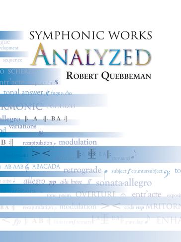 Symphonic Works Analyzed - Robert Quebbeman