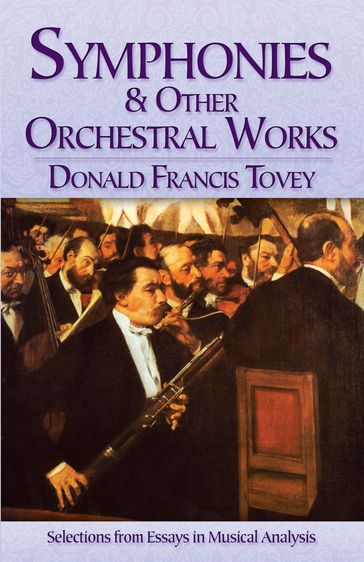 Symphonies and Other Orchestral Works - Donald Francis Tovey