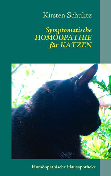 Symptomatische Homöopathie für Katzen - Kirsten Schulitz