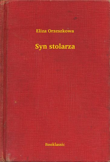 Syn stolarza - Eliza Orzeszkowa
