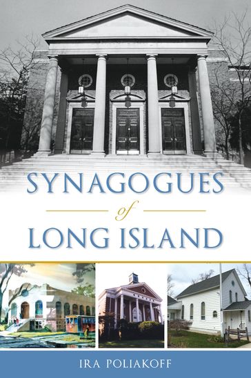 Synagogues of Long Island - Ira Poliakoff