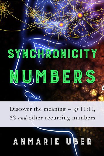 Synchronicity Numbers - Anmarie Uber