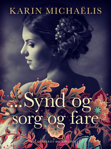 ...Synd og sorg og fare - Karin Michaelis