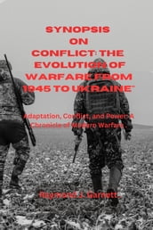 Synopsis On The Evolution of Warfare from 1945 to Ukraine