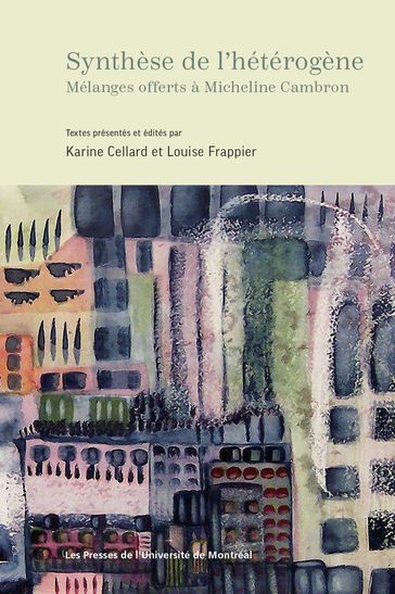 Synthèse de l'hétérogène - Karine Cellard - Louise Frappier