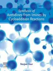 Synthesis of Azetidines from Imines by Cycloaddition Reactions