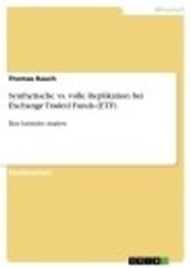 Synthetische vs. volle Replikation bei Exchange Traded Funds (ETF)