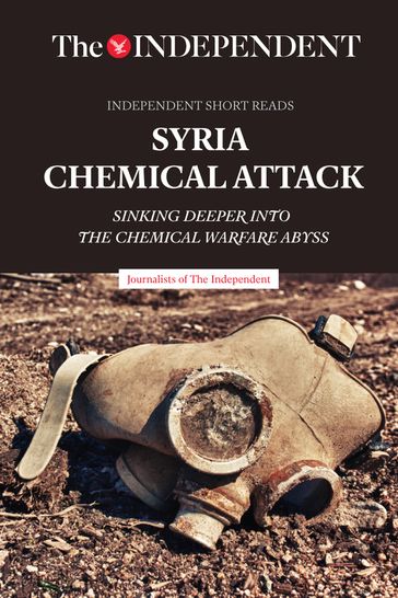Syria Chemical Attack - Journalists of The Independent
