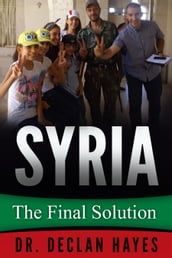 Syria: The Final Solution