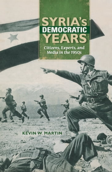 Syria's Democratic Years - Kevin W. Martin