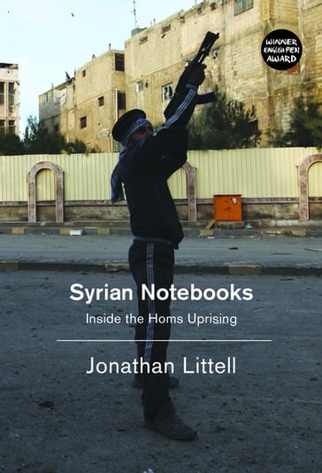 Syrian Notebooks - Jonathan Littell