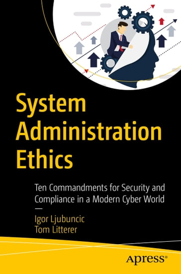 System Administration Ethics - Igor Ljubuncic - Tom Litterer
