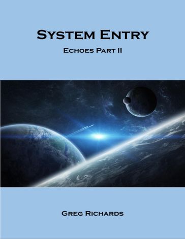 System Entry - Echoes Part 2 - Greg Richards