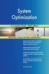 System Optimization A Complete Guide - 2020 Edition