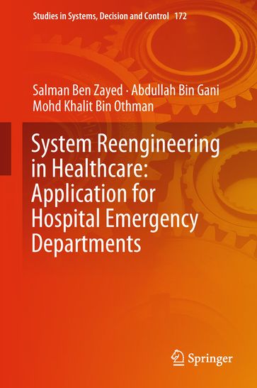 System Reengineering in Healthcare: Application for Hospital Emergency Departments - Salman Ben Zayed - Abdullah Bin Gani - Mohd Khalit Bin Othman