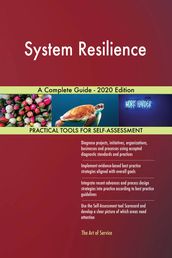 System Resilience A Complete Guide - 2020 Edition