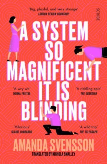 A System So Magnificent It Is Blinding - Amanda Svensson