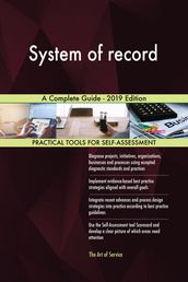 System of record A Complete Guide - 2019 Edition