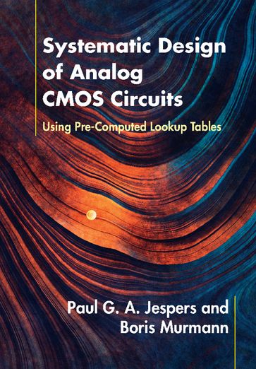 Systematic Design of Analog CMOS Circuits - Boris Murmann - Paul G. A. Jespers