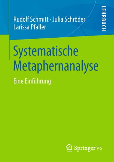 Systematische Metaphernanalyse - Julia Schroder - Larissa Pfaller - Rudolf Schmitt