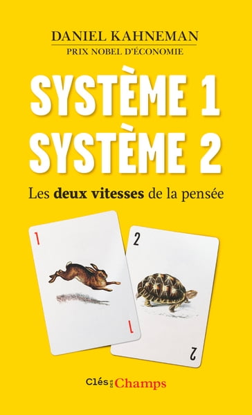 Système 1 / Système 2. Les deux vitesses de la pensée - Daniel Kahneman