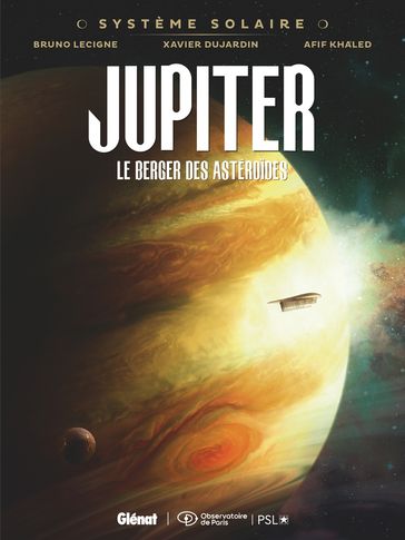 Système Solaire - Tome 02 - Jupiter - Bruno Lecigne - Xavier Dujardin - Afif Khaled