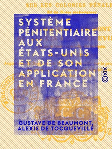 Système pénitentiaire aux États-Unis et de son application en France - Alexis De Tocqueville - Gustave De Beaumont