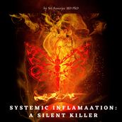 Systemic Inflammation: A Silent Killer