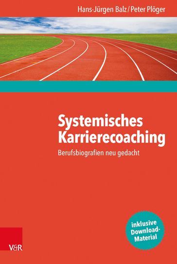 Systemisches Karrierecoaching - Hans-Jurgen Balz - Peter Ploger - Kirsten Dierolf