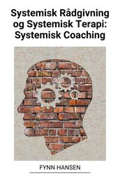 Systemisk Radgivning og Systemisk Terapi: Systemisk Coaching